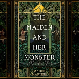 THE MAIDEN AND HER MONSTER